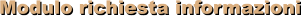 Modulo richiesta informazioni